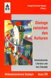 Dialoge zwischen den Kulturen Interkulturelle Literatur und ihre Didaktik 