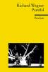 Richard Wagner: Parsifal - Ein Bühnenweihfestspiel. Textbuch mit Varianten der Partitur
