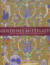 Goldenes Mittelalter Geschichte der Buchmalerei
