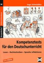 Kompetenztests für den Deutschunterricht Lesen - Rechtschreiben - Sprache reflektieren