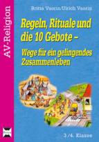 Regeln, Rituale und die 10 Gebote- Wege für ein gelingendes Zusammenleben 3./4. Klasse