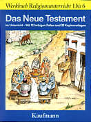 Das Neue Testament im 

Unterricht Mit 12 farbigen Folien und 33 Kopiervorlagen