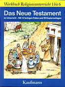 Das Neue Testament im 

Unterricht Mit 12 farbigen Folien und 33 Kopiervorlagen