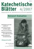 Zeitschrift: KatBl 4/2007 - Reizwort Evaluation