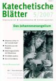 Zeitschrift: KatBl 5/2007 - Das Johannesevangelium
