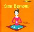 Statt Burnout! Kleine Ideen zum Relaxen