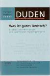 Was ist gutes Deutsch? Studien und Meinungen zum gepflegten Sprachgebrauch