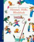 Himmel, Hölle, Blindekuh Kinderspiele für drinnen und draußen