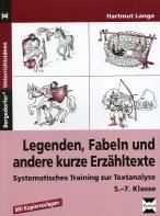 Legenden, Fabeln und andere kurze Erzähltexte. Systematisches Training zur Textanalyse, 5.-7. Klasse  