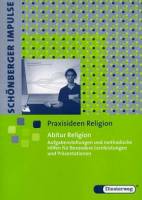 Abitur Religion Aufgabenstellungen und methodische Leistungen für besondere Lernleistungen und Präsentationen