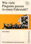 Wie viele Pinguine passen in einen Fahrstuhl? Neues Sachrechnen in der Grundschule