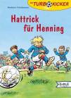 Die Turbokicker    Hattrick für Henning