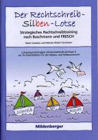 Der Rechtschreib-Silben-Lotse Strategisches Rechtschreibtraining nach Buschmann und FRESCH
