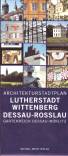 Architekturstadtplan Lutherstadt Wittenberg, Dessau-Rosslau, Gartenreich Dessau-Wörlitz 