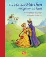 Die schönsten Märchen von heute und gestern 
