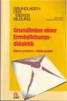 Grundlinien einer Ermöglichungsdidaktik Bildung ermöglichen – Vielfalt gestalten