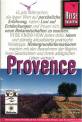 Provence Handbuch für individuelles Reisen und Entdecken in der Provence, der Camargue und in Marseille
