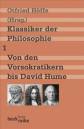 Klassiker der Philosophie, Band. 1: Von den Vorsokratikern bis David Hume 