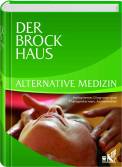 Der Brockhaus Alternative Medizin Heilsysteme, Diagnose- und Therapieformen, Arzneimittel