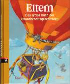 Eltern - Das große Buch der Freundschaftsgeschichten 