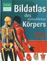 Bildatlas des menschlichen Körpers Mit über 550 detailgetreuen Abbildungen