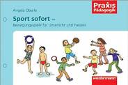 Sport sofort Bewegungsspiele für Unterricht und Freizeit