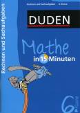 Mathe in 15 Minuten  6. Klasse Rechnen und Sachaufgaben