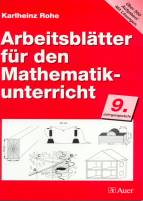 Arbeitsblätter für den Mathematikunterricht 9. Jahrgangsstufe