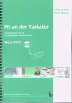 Fit an der Tastatur Lernarrangements für normgerechtes Tastschreiben - Word 2007