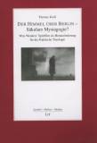 Der Himmel über Berlin - Säkulare Mystagogie? Wim Wenders' Spielfilm als Herausforderung für die Praktische Theologie 