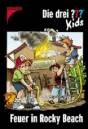 Die drei ??? Kids - Feuer in Rocky Beach Band 23