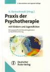 Praxis der Psychotherapie mit Kindern und Jugendlichen Störungsspezifische Behandlungsformen und Qualitätssicherung