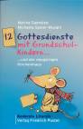 12 Gottesdienste mit Grundschulkindern . ... und der neugierigen Kirchenmaus