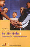 Zeit für Kinder 3 Fundgrube für Kindergottesdienste