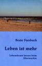 Leben ist mehr Lebenskunst lernen beim Älterwerden
