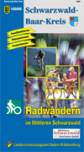 Landkreis Schwarzwald - Baar: Radwandern im Mitteleren Schwarzwald Familientouren - Fitnesstouren - Powertouren