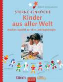 Sternchenköche Kinder aus aller Welt machen Appetit auf ihre Lieblingsrezepte