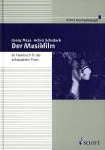 Der Musikfilm Ein Handbuch für die pädagogische Praxis