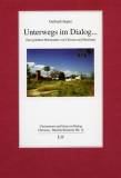 Unterwegs im Dialog ...  Zum gelebten Miteinander von Christen und Muslimen 