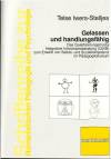 Gelassen und handlungsfähig Das Qualifizierungsmodul Integrative Introvisionsberatung (QUIB) zum Erwerb von Selbst- und Sozialkompetenz im Pädagogikstudium