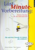 Last- Minute- Vorbereitung: Schöne Stunden für die Sekundarstufe