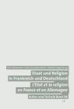 Staat und Religion in Frankreich und Deutschland L'Etat et la religion en France et en Allemagne 