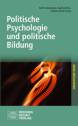 Politische Psychologie und politische Bildung 