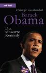 Barack Obama Der schwarze Kennedy