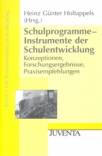 Schulprogramme - Instrumente der Schulentwicklung Konzeptionen, Forschungsergebnisse, Praxisempfehlungen