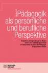 Pädagogik als persönliche und berufliche Perspektive Subjektive Lernbegründungen zu Beginn sowie Lern- und Bildungsprozesse im Verlauf eines Studiums der Pädagogik. Eine qualitative Studie