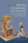 Mit den Evangelisten im Gespräch Texte für Gottesdienst und kreative Bibelarbeit