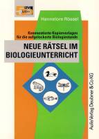 Neue Rätsel im Biologieunterricht Kommentierte Kopiervorlagen für die aufgelockerte Biologiestunde