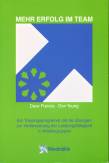 Mehr Erfolg im Team Ein Trainingsprogramm mit 46 Übungen zur Verbesserung der Leistungsfähigkeit in Arbeitsgruppen