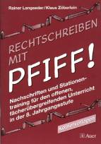 Rechtschreiben mit Pfiff! Nachschriften und Stationentraining für den offenen, fächerübergreifenden Unterricht in der 8. Jahrgangsstufe